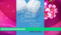 READ book The Climate Casino: Risk, Uncertainty, and Economics for a Warming World William D.