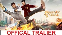Kung Fu Yoga Official Trailer 2017 | Jackie Chan,Disha Patani |