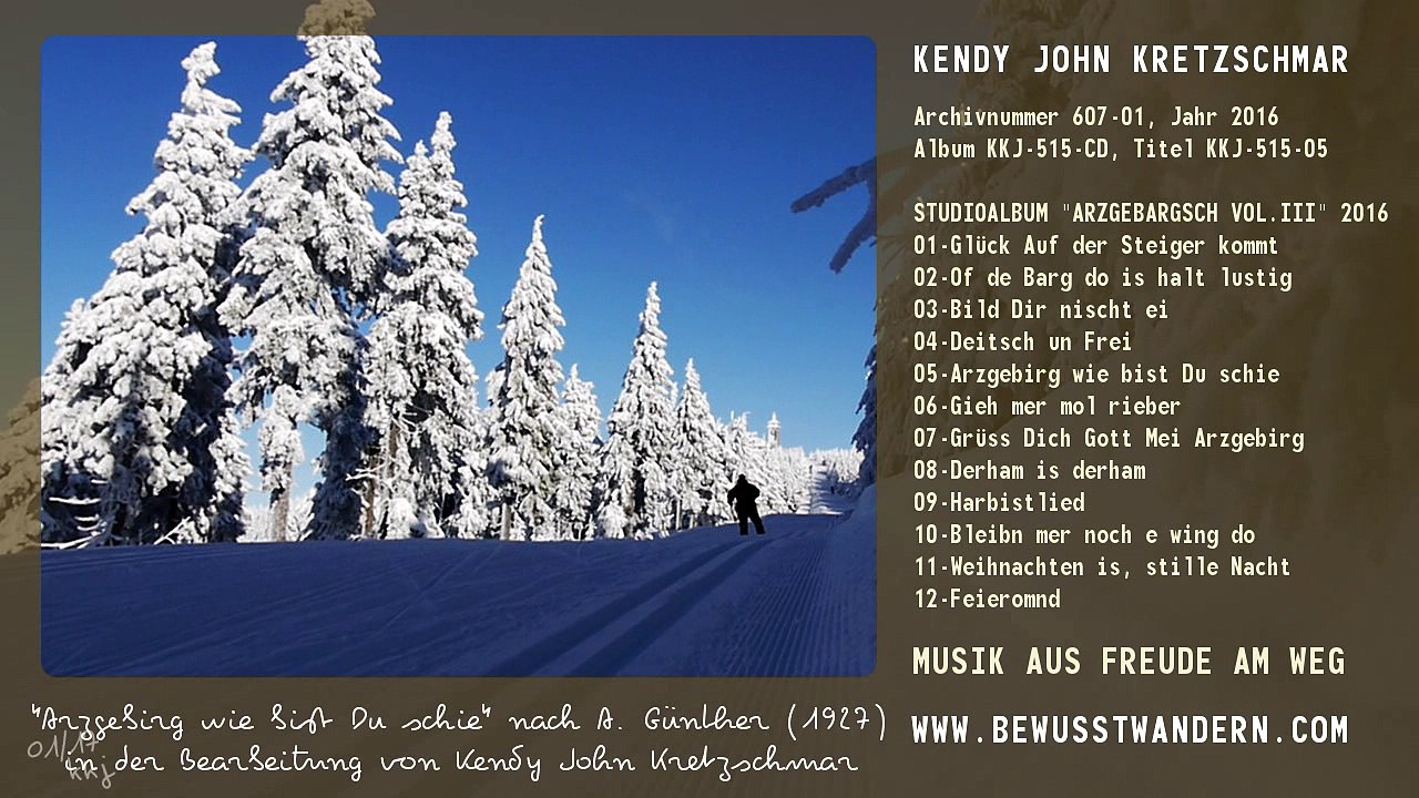 Kendy John Kretzschmar singt Anton Günther 'O Arzgebirg wie bist Du schie' [Official KKJ-607-01]