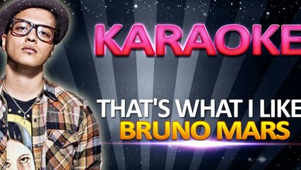 Bruno Mars - That's What I Like KARAOKE
