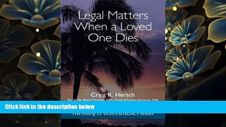 READ book Legal Matters When a Loved One Dies (The Family Estate   Legacy Series) Craig R. Hersch