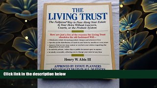 READ book The Living Trust: The Fail-Proof Way to Pass Along Your Estate to Your Heirs Without