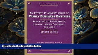 READ book An Estate Planner s Guide to Family Business Entities: Family Limited Partnerships,