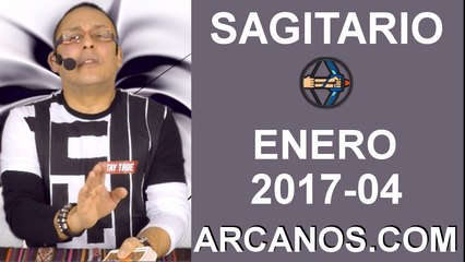 SAGITARIO ENERO 2017-22 al 28 Ene 2017-Amor Solteros Parejas Dinero Trabajo-ARCANOS.COM