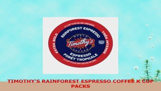 TIMOTHYS RAINFOREST ESPRESSO COFFEE K CUP PACKS 34f05fad