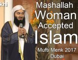 Women Accepted Islam -- Mufti Menk 2017 Dubai