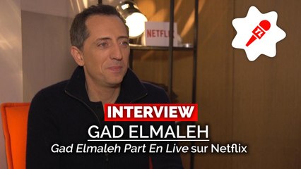 Gad Elmaleh : "Avec Netflix, je vais toucher le monde"