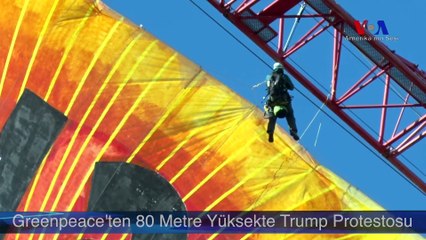Washington’da 80 Metre Yükseklikte Protesto