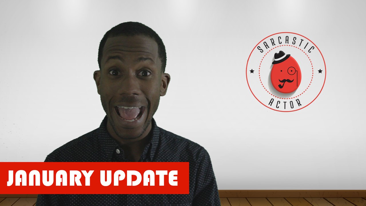 January Update ||| Sarcastic Actor - Comedy