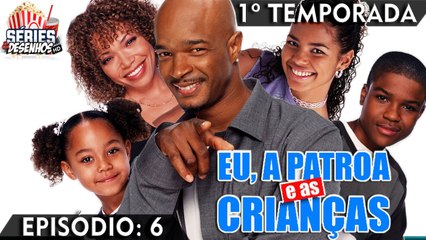 EU A PATROA E AS CRIANÇAS EPISÓDIO 6  - Trabalhando Nisso