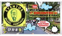 1º ENCONTRO DE YOUTUBERS E FÃS NO IBIRAPUERA, SÃO PAULO, SP | EVENTOS | EP. Nº #9º