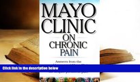 PDF  Mayo Clinic On Chronic Pain: Lead a More Active and Productive Life With Answers from the