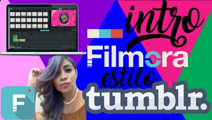 INTRO ESTILO TUMBLR FILMORA/GREEN SCREEN
