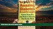 Audiobook  Amazing Diabetes Breakthroughs (Natural Remedies and Medical Miracles That Really Work)