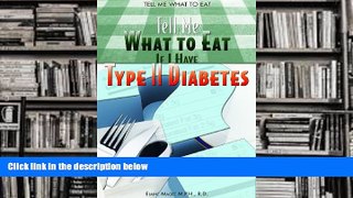 Audiobook  Tell Me What to Eat If I Have Type II Diabetes Elaine Magee MPH  R.D. Pre Order