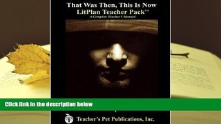 Free PDF That Was Then, This Is Now LitPlan - A Novel Unit Teacher Guide With Daily Lesson Plans