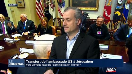 Transfert de l'ambassade US à Jérusalem : vers un volte-face de l'administration Trump?
