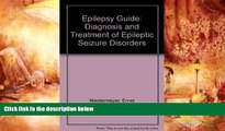 PDF  Epilepsy Guide: Diagnosis and Treatment of Epileptic Seizure Disorders Ernst Niedermeyer