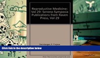 Read Online Reproductive Medicine (Serono Symposia Publications) (Vol 29) E. Frajese Steinberger