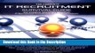 Read [PDF] The Complete It Recruitment Survival Guide New Book