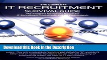 Read [PDF] The Complete It Recruitment Survival Guide New Book