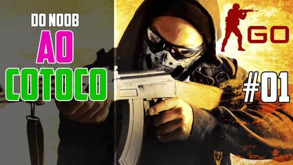 CS GO #01 | DO NOOB AO COTOCO | JOTAZENTV