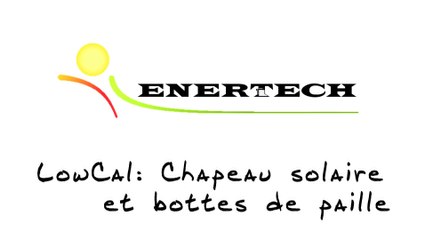 Présentation des nouveaux bureaux d'Enertech - bâtiment LowCal (2016-Drôme)