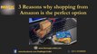3 Reasons why shopping from Amazon is the
