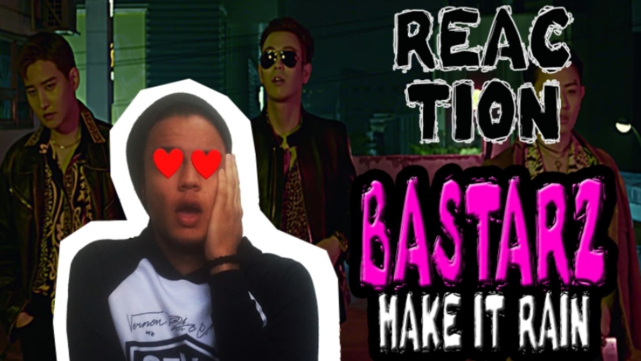 Block B BASTARZ - Make It Rain (MV REACTION) [PT-BR]