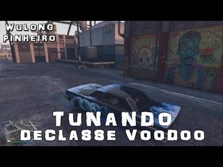 GTA 5 - TUNANDO DECLASSE VOODOO