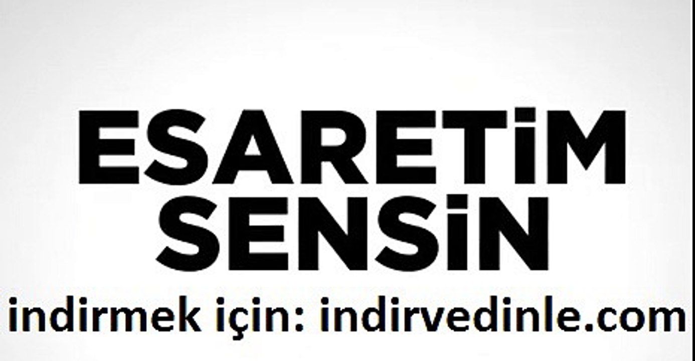 Esaretim Sensin Son Bölümde Çalan Şarkı