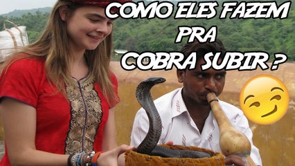 6 Fatos Arrepiantes sobre os Encantadores de Serpentes