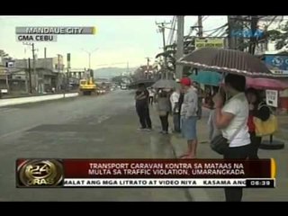 24 Oras: Transport caravan kontra sa mataas na multa sa traffic violation, umarangkada
