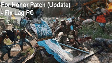 For Honor lag fix pc