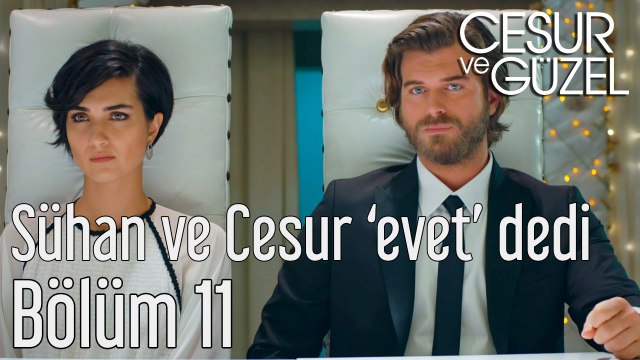Cesur ve Güzel 11. Bölüm Sühan ve Cesur 'Evet' Dedi