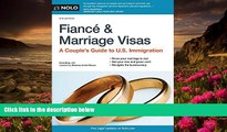 READ book Fiancé and Marriage Visas: A Couple s Guide to U.S. Immigration (Fiance and Marriage