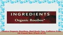 Choice Organic Rooibos Red Bush Tea Caffeine Free 16Count Box Pack of 6 5a974c20