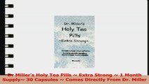 Dr Millers Holy Tea Pills  Extra Strong  1 Month Supply 30 Capsules  Comes Directly aa9aa3fc