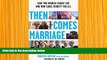 READ book Then Comes Marriage: How Two Women Fought for and Won Equal Dignity for All Roberta