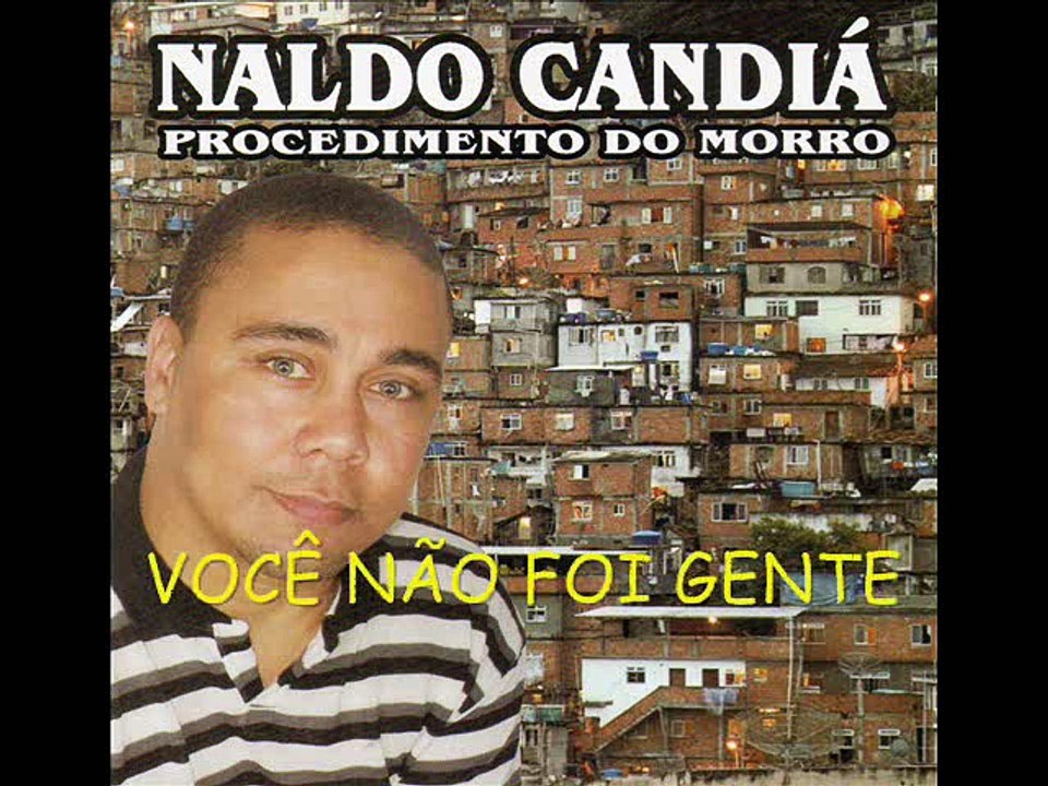 NALDO CANDIÁ : Você Não Foi Gente
