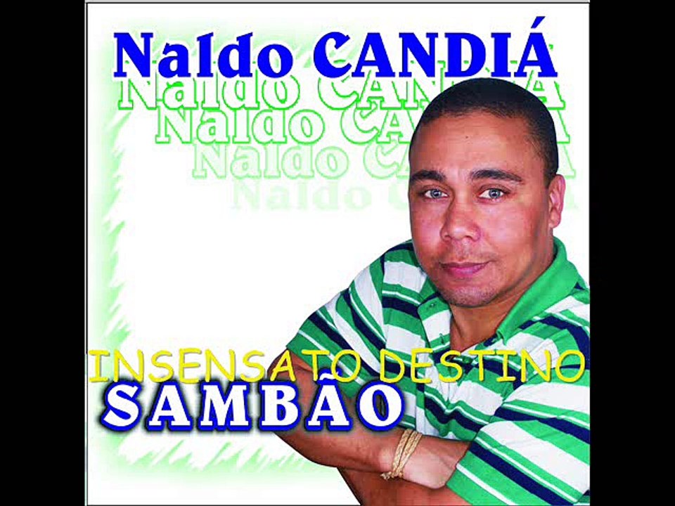 NALDO CANDIÁ  : Insensato Destino