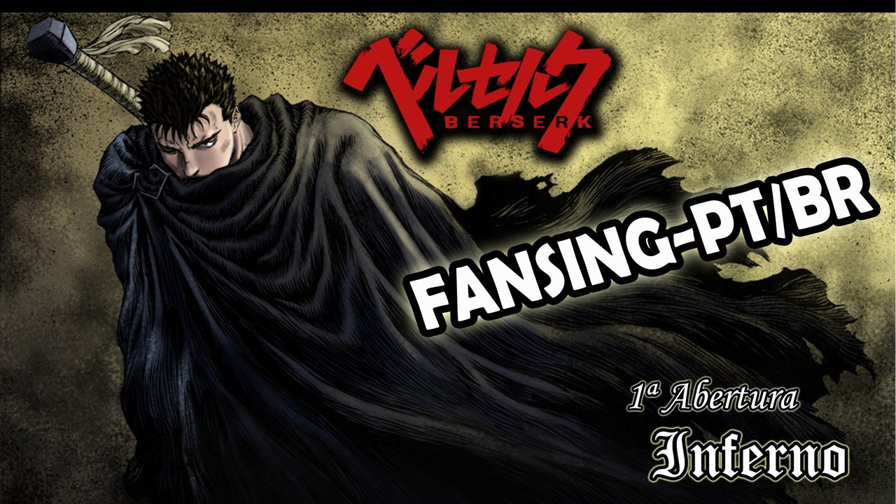 Berserk 2016 Opening - Inferno - FanSing PT BR - (BranimeStudios)