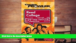 PDF [FREE] DOWNLOAD  Reed College or 2007 (College Prowler: Reed College Off the Record) Ben