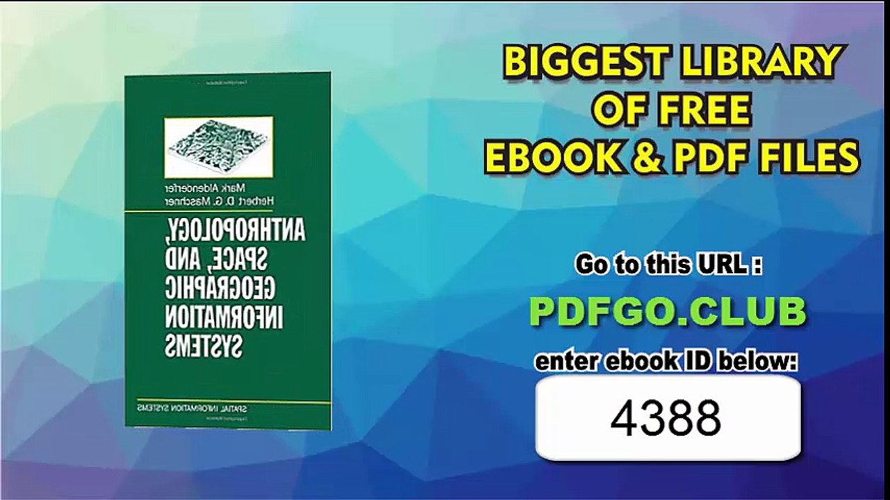 Anthropology, Space, and Geographic Information Systems (Spatial Information Systems)