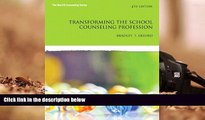 BEST PDF  Transforming the School Counseling Profession (4th Edition) (Merrill Counseling