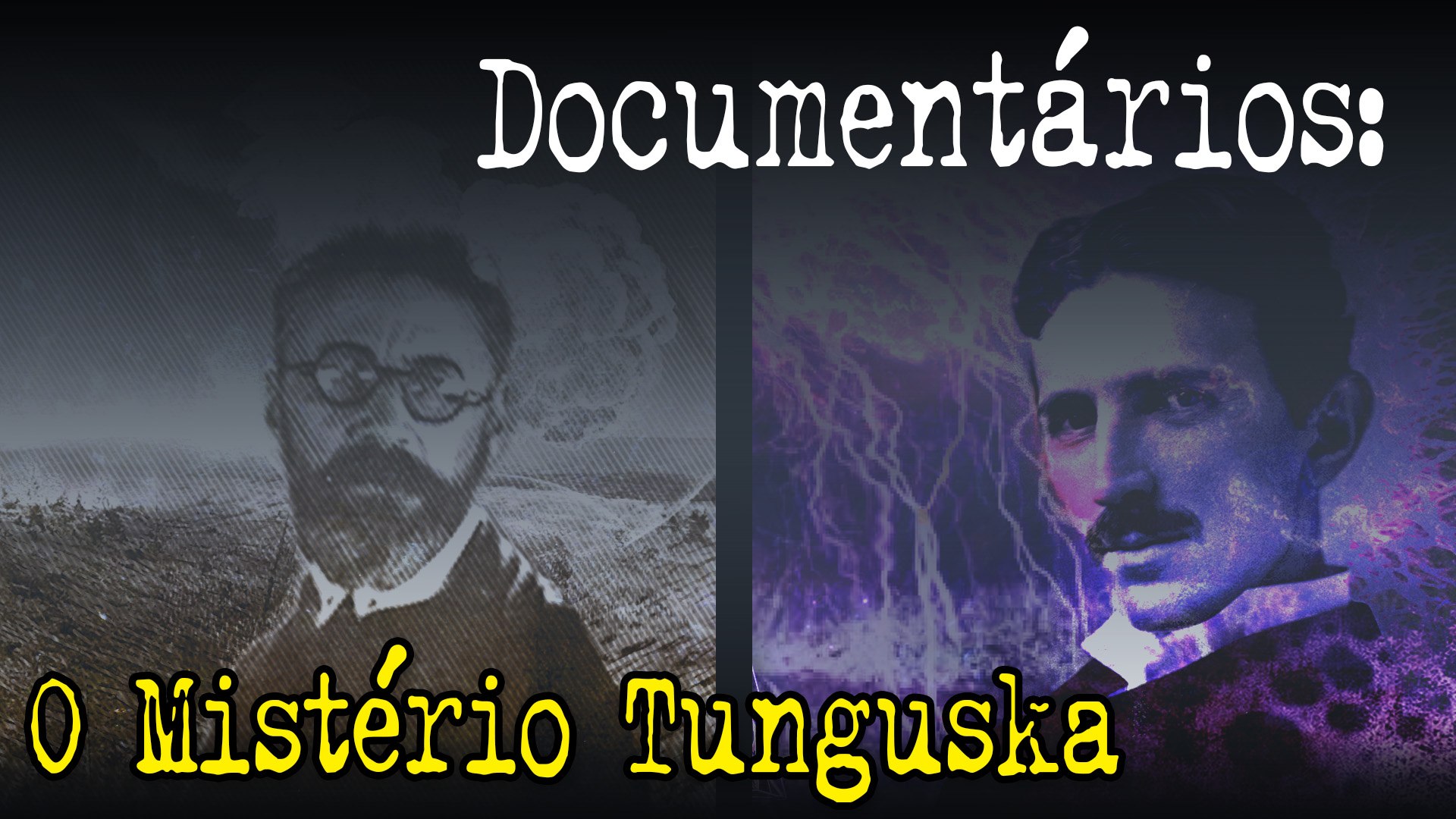 Documentário: O Mistério Tunguska