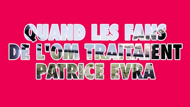 Quand les supporters de l'OM insultaient Patrice Evra lors de Manchester United - Olympique de Marseille (15-03-2011)