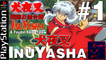 InuYasha - A Feudal Fairy Tale - PlayStation - #1 - InuYasha