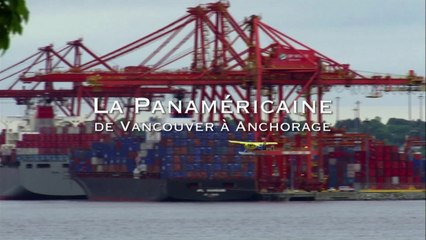 La panamericaine de Vancouver à Anchorage - Routes mythiques (Documentaire)