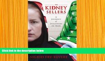 FREE [PDF] DOWNLOAD The Kidney Sellers: A Journey of Discovery in Iran Sigrid Fry-Revere Pre Order